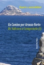 Libro Deporte y sostenibilidad. Caminando por Arousa-Norte: Ruta de Sálvora a Compostela (I), autor Roberto Silva Piñeiro