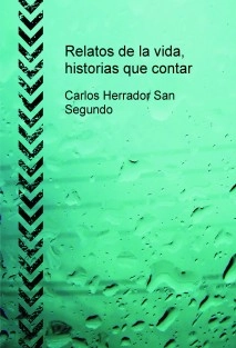 Relatos de la vida, historias que contar
