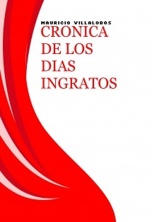 CRONICA DE LOS DIAS INGRATOS