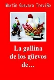 La gallina de los güevos de...