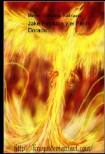Libro Jake Fenision y el Fénix Dorado, autor Manuel Jesús Sánchez Rodríguez