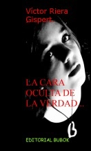 Libro LA CARA OCULTA DE LA VERDAD..., autor victorrieragispert