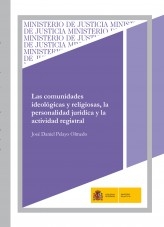 Libro LAS COMUNIDADES IDEOLÓGICAS Y RELIGIOSAS, LA PERSONALIDAD JURÍDICA Y LA ACTIVIDAD REGISTRAL, autor Ministerio de la Presidencia, Justicia y Relaciones con las C