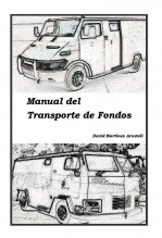 Libro Manual del Transporte de Fondos, autor David Martinez Arastell