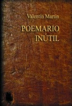 Libro Poemario inútil, autor Valentín Martín Martín