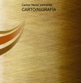 Libro CARTO(N)GRAFÍA, autor Carlos Héctor Piedrahita