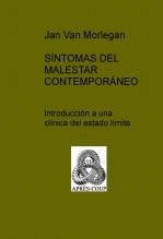 SÍNTOMAS DEL MALESTAR CONTEMPORÁNEO Introducción a una clínica del estado límite