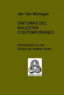 SÍNTOMAS DEL MALESTAR CONTEMPORÁNEO Introducción a una clínica del estado límite