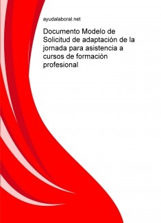 Documento Modelo de Solicitud de adaptación de la jornada para asistencia a cursos de formación profesional