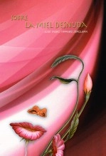Libro SOBRE LA MIEL DESNUDA, autor JOSÉ TADEO TÁPANES ZERQUERA