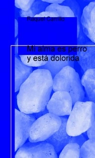 Mi alma es perro y está dolorida