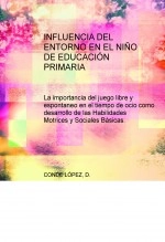 Libro INFLUENCIA DEL ENTORNO EN EL NIÑO DE EDUCACIÓN PRIMARIA, autor damiancl