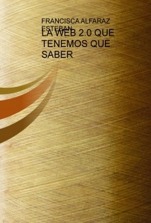LA WEB 2.0 QUE TENEMOS QUE SABER