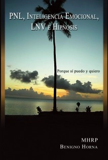 PNL, Inteligencia Emocional, LNV, Hipnosis por Benigno Horna