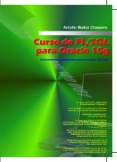 Libro Curso de PL/SQL para Oracle 10g, autor Antolin Muñoz Chaparro