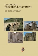 Libro Glosario de arquitectura extremeña, autor jmaznar