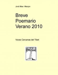 Breve Poemario Verano 2010 (voces cercanas del Tibet)