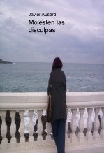 Libro Molesten las disculpas, autor Javier Auserd