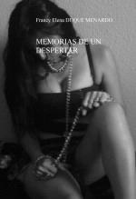Libro MEMORIAS DE UN DESPERTAR, autor Francy Elena Duque Menardo