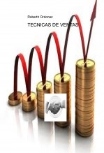 Libro TECNICAS DE VENTAS, autor Roberth Ordoñez
