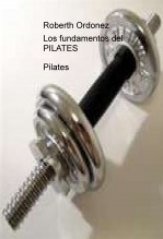 Libro Los fundamentos del PILATES, autor Roberth Ordoñez
