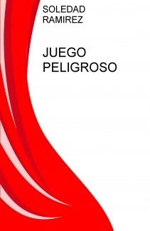 JUEGO PELIGROSO