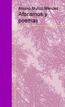 Libro Aforismos y poemas, autor ANIANO MUÑOZ MENDEZ