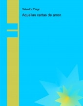 Libro Aquellas cartas de amor., autor Salvador Pliego