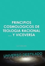 Libro PRINCIPIOS COSMOLOGICOS DE TEOLOGIA RACIONAL … Y VICEVERSA, autor Luis C. Tobaruela