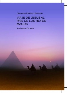 Viaje de Jesús al País de los Reyes Magos - Ana Catalina Emmerick