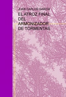 EL ATROZ FINAL DEL ARMONIZADOR DE TORMENTAS
