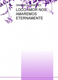LOCO AMOR NOS AMAREMOS ETERNAMENTE 2