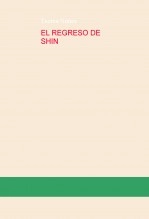 Libro EL REGRESO DE SHIN, autor Jose Ignacio Núñez