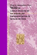 Teresa de Lisieux.Doctora de los pobres por transparentarnos la ternura de Dios