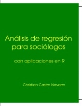 Libro Análisis de regresión para sociólogos., autor Christian Castro