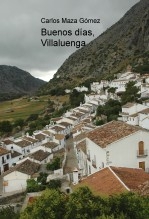 Libro Buenos días, Villaluenga, autor Carlos Maza Gómez