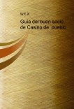 Guía del buen socio de Casino de  pueblo