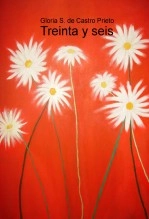 Libro Treinta y seis, autor Gloria S. de Castro Prieto