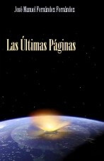 Libro Las Últimas Páginas, autor José Manuel Fernández Fernández