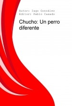 Chucho: Un perro diferente