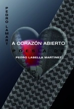 Libro A corazón abierto, autor Pedro Labella Martínez