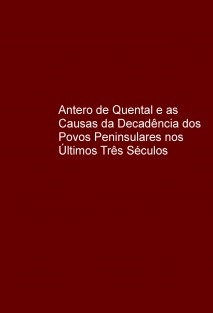Antero de Quental e as Causas da Decadência Nacional
