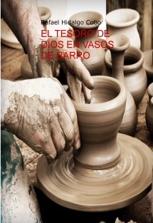 EL TESORO DE DIOS EN VASOS DE BARRO