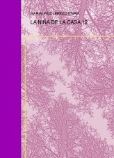 Libro LA NIÑA DE LA CASA 12, autor Maria Cruz Cerezo Tovar