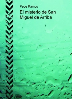 El misterio de San Miguel de Arriba