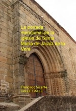 Libro La portada meridional de la iglesia de Santa María de Jaraíz de la Vera, autor Francisco Vicente Calle Calle