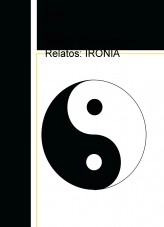 Libro XXXVI Concurso de Relatos: IRONIA, autor concurso relatos