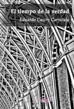 Libro El Tiempo de la Verdad, autor Eduardo Castro Carratalá