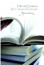 Libro Taller de Escritores “YoQuieroEscribir.com". Vol V. (noviembre-diciembre de 2009), autor Relatos de los Talleres de Escritura de Carmen y Gervasio Posadas