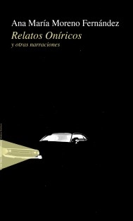RELATOS ONÍRICOS Y OTRAS NARRACIONES